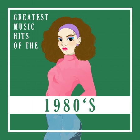 我的80年代 : Greatest Music Hits of the 80s