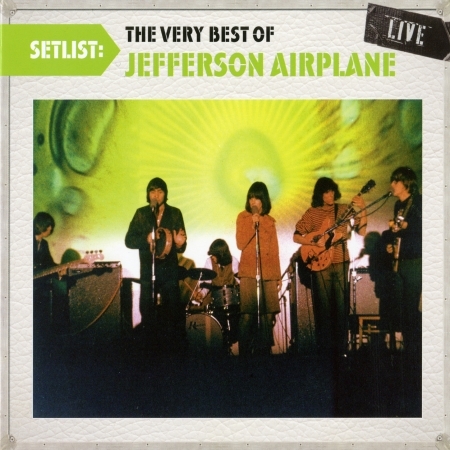 Setlist: The Very Best Of Jefferson Airplane LIVE 專輯封面