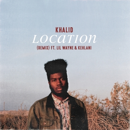Location (feat. Lil Wayne & Kehlani) [Remix] 專輯封面