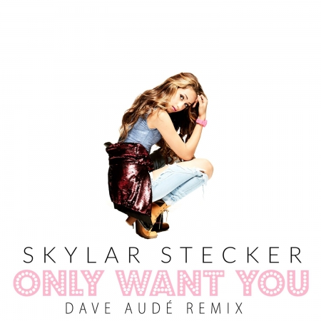 Only Want You (Dave Audé Radio Edit)