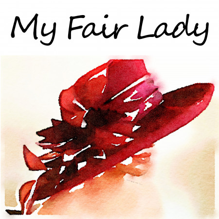 My Fair Lady 窈窕淑女