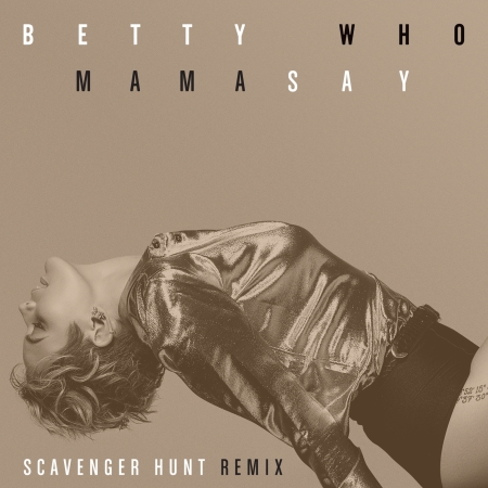 Mama Say (Scavenger Hunt Remix)