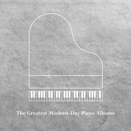 鋼琴現代療癒小品集 : The Greatest Modern-day Piano Album 專輯封面