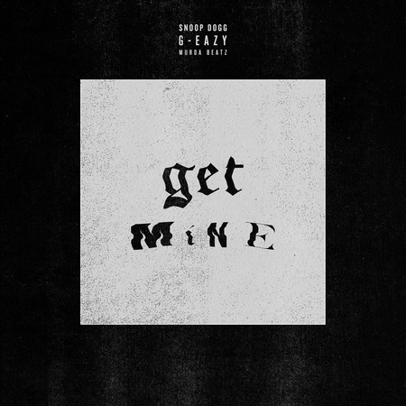 Get Mine (feat. Snoop Dogg) - Explicit 專輯封面