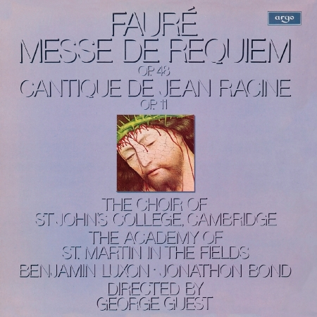 Fauré: Messe de Requiem; Cantique de Jean Racine