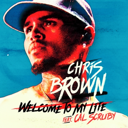 Welcome To My Life (feat. Cal Scruby) - Explicit