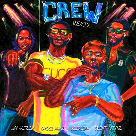 Crew REMIX (feat. Gucci Mane, Brent Faiyaz & Shy Glizzy) - Explicit