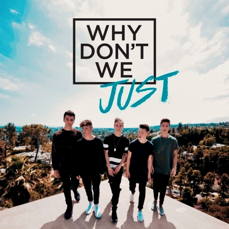 Why Don't We Just 專輯封面