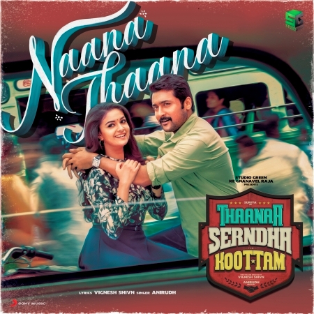 Naana Thaana (From "Thaanaa Serndha Koottam")