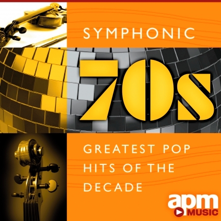 Symphonic 70s: Greatest Pop Hits of the Decade