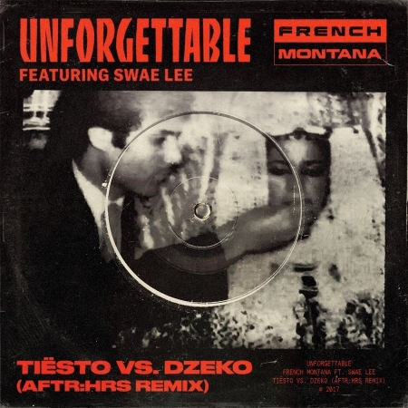 Unforgettable (Tiësto vs. Dzeko AFTR:HRS Remix)