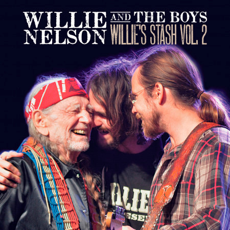 Willie and the Boys: Willie's Stash Vol. 2