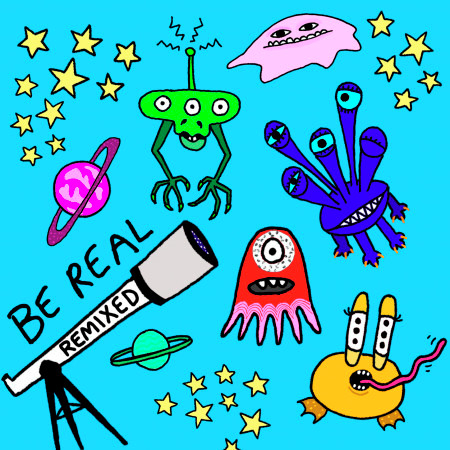 Be Real - Remixes