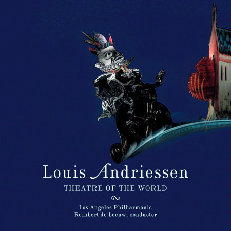 Andriessen: Theatre of the World