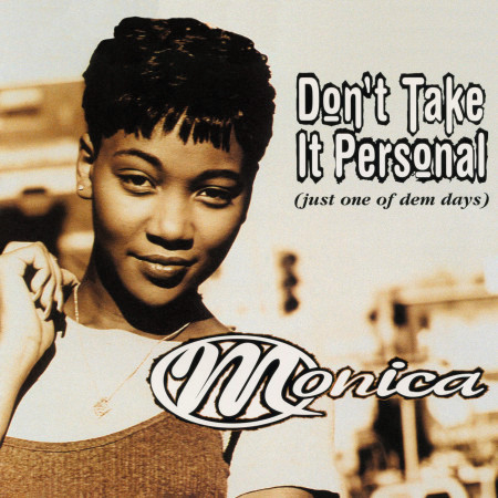 Don't Take It Personal (Just One of Dem Days) (Radio Edit)