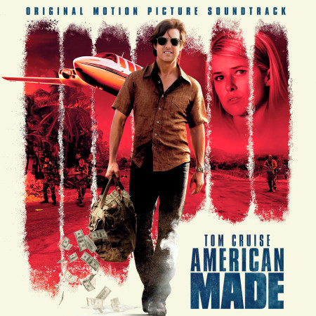 American Made (Original Motion Picture Soundtrack)