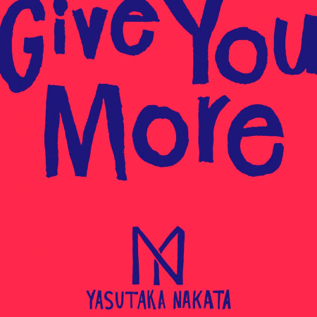 Give You More