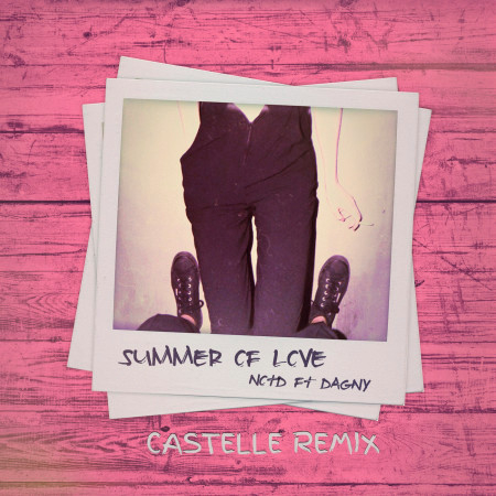 Summer Of Love (feat. Dagny) [Castelle Remix]