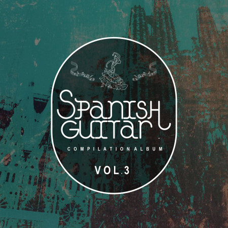 西班牙吉他之夜 Vol. 3：Spanish Guitar Compilation Album Vol.3