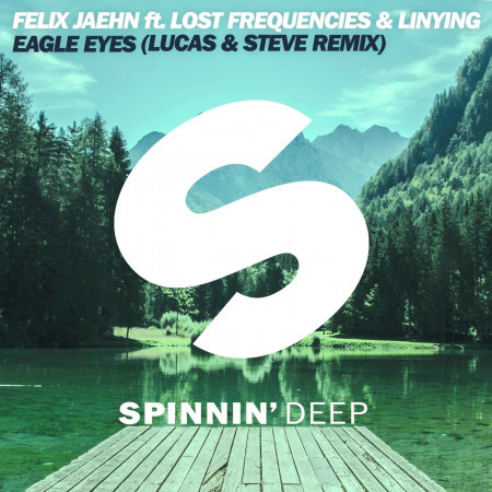 Eagle Eyes (feat. Lost Frequencies & Linying) [Lucas & Steve Remix] 專輯封面