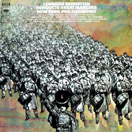 Leonard Bernstein Conducts Great Marches (Remastered)