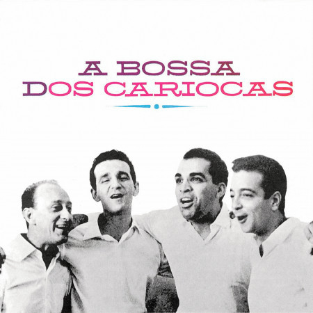 A Bossa Dos Cariocas 專輯封面