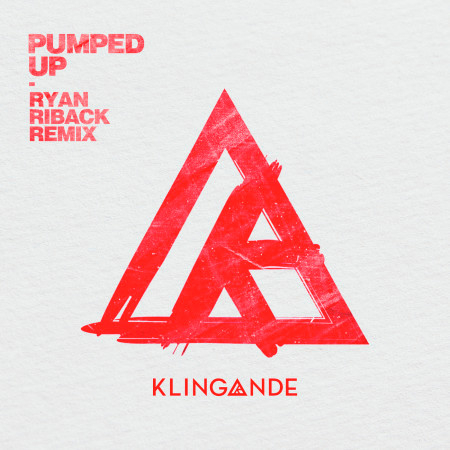 Pumped Up (Ryan Riback Remix)