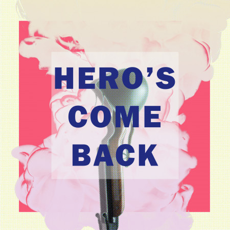 HERO'S COME BACK 專輯封面