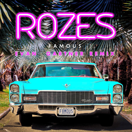 Famous (Evan Gartner Remix)