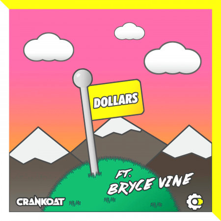 Dollars (feat. Bryce Vine)