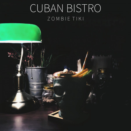 深夜的古巴調酒：殭屍慢步Cuban Bistro：Zombie Tiki