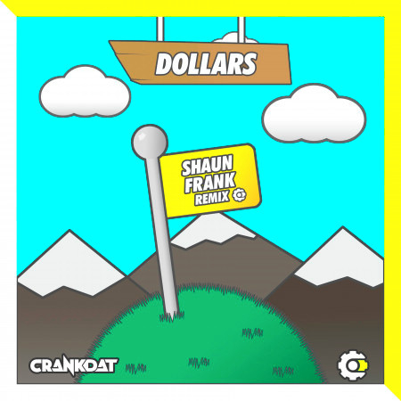 Dollars (Shaun Frank Remix)