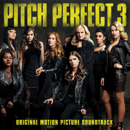 Pitch Perfect 3 (Original Motion Picture Soundtrack) 專輯封面