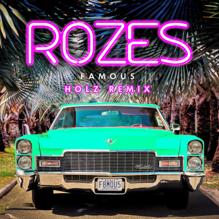 Famous (Holz Remix)