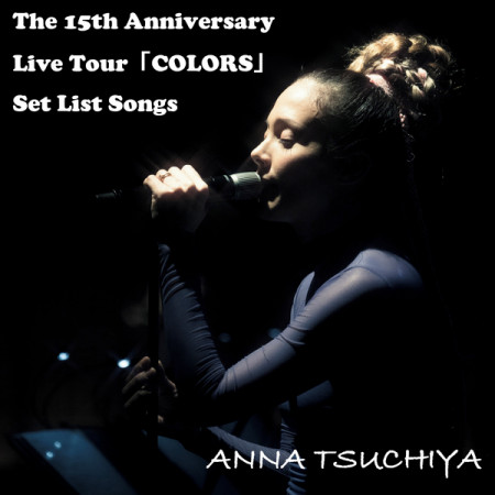The 15th Anniversary Live Tour「COLORS」  Set List Songs 專輯封面