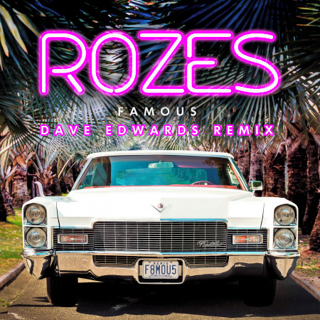 Famous (Dave Edwards Remix)