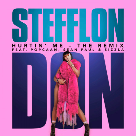 Hurtin' Me (feat. Sean Paul, Popcaan, Sizzla) [The Remix]