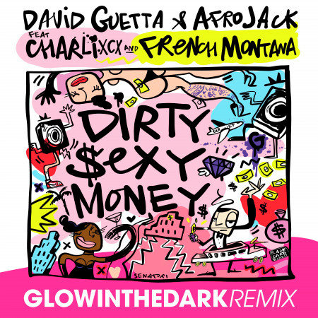Dirty Sexy Money (feat. Charli XCX & French Montana) (GLOWINTHEDARK Remix)