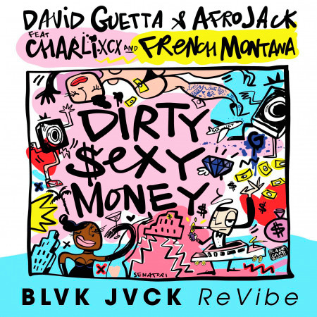 Dirty Sexy Money (feat. Charli XCX & French Montana) (BLVK JVCK ReVibe) 專輯封面