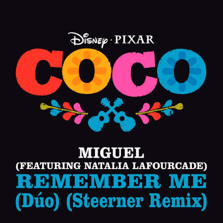 Remember Me (Dúo) (From ''Coco'' / Steerner Remix) 專輯封面