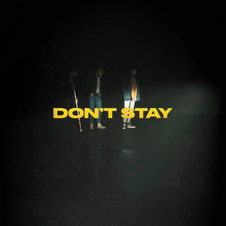 Don’t Stay