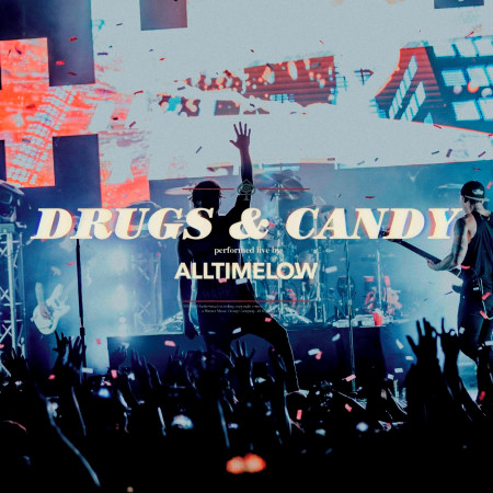 Drugs & Candy (Live)