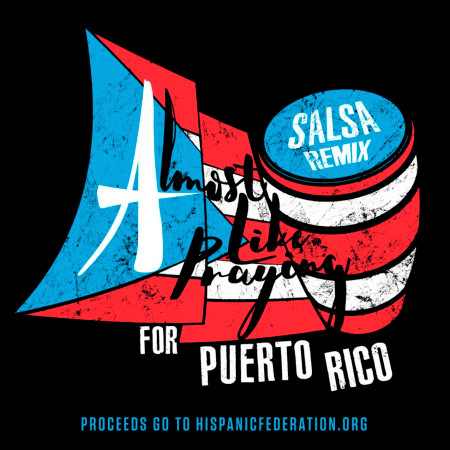 Almost Like Praying (feat. Artists for Puerto Rico) (Salsa Remix)