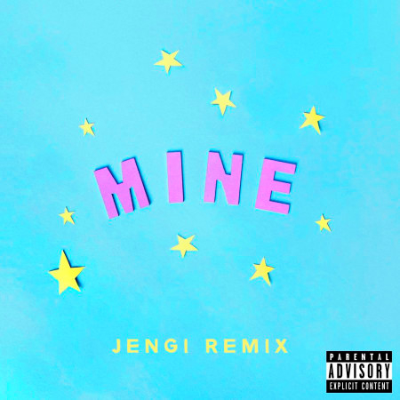 Mine (Jengi Remix) 專輯封面