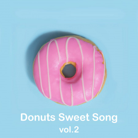 甜甜圈小情歌．vol.2：Donuts Sweet Song．vol.2