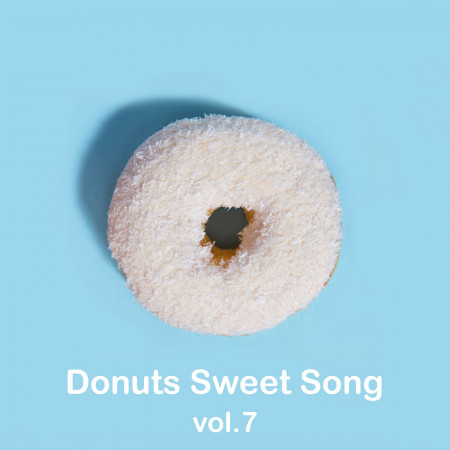甜甜圈小情歌．vol.7：Donuts Sweet Song．vol.7