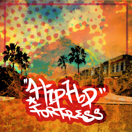 嘻哈堡壘： Hip-Hop Fortress