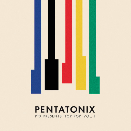 PTX Presents: Top Pop, Vol. I 專輯封面