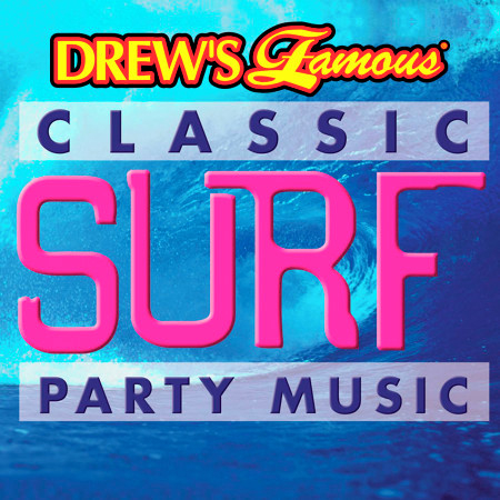 Drew's Famous Classic Surf Party Music