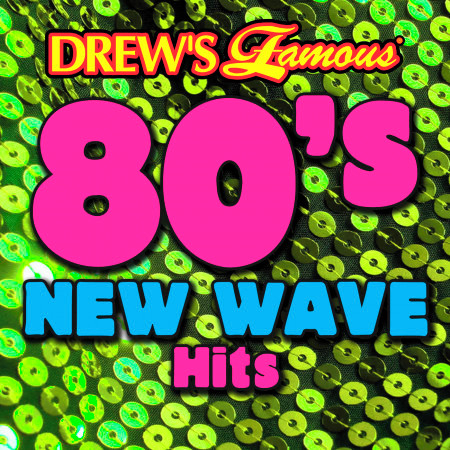 Drew's Famous 80's New Wave Hits